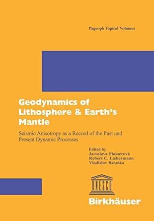 Buy Geodynamics of Lithosphere & Earth’s Mantle: Seismic Anisotropy as ...
