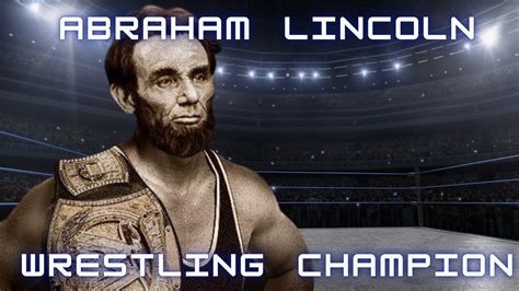 Abraham Lincoln: Wrestling Champion - YouTube