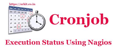 How to Monitor Cronjob Execution Status Using Nagios - ARKIT