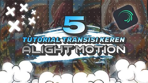Image result for Tutorial Transisi Alight Motion