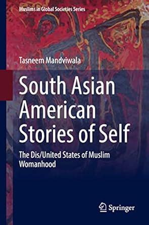 Buy South Asian American Stories of Self: The Dis/United States of ...