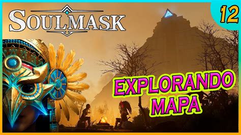 SOULMASK 👺#12 | ABRIENDO MAPA hasta llegar al PÁRAMO - YouTube