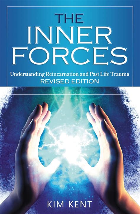 The Inner Forces: Understanding Reincarnation and Past Life Trauma ...