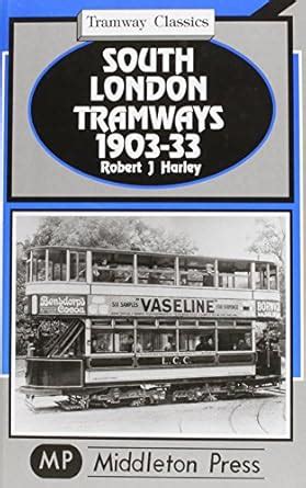 Buy South London Tramways 1903-33 Book Online at Low Prices in India ...