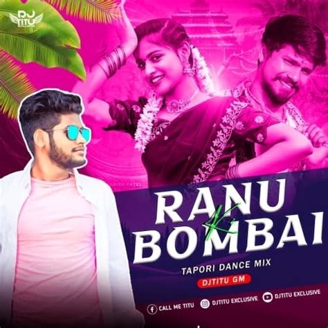 Ranu Bombai Ki Ranu (Tapori Mix) Dj Titu Gm Mp3 Song Download ...