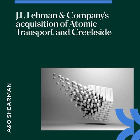 J.F. Lehman & Co. acquires Atomic Transport and Creekside | Catherine Gannon Foxman posted on ...