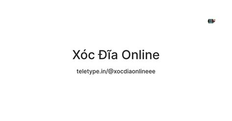 Xóc Đĩa Online — Teletype