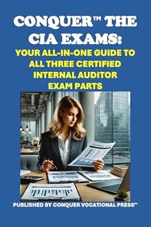 Conquer the CIA Exams: Your All-in-One Guide to All Three Certified ...