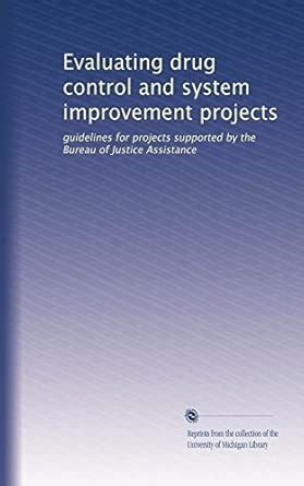 Evaluating drug control and system improvement projects: guidelines for ...