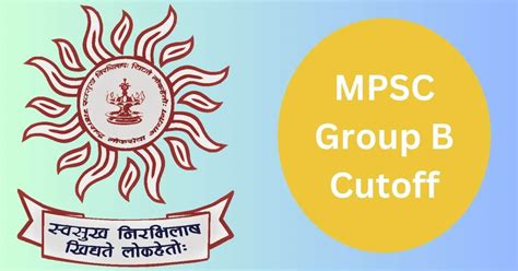 MPSC Combine Expected Cut Off 2023: Check Category wise Group B Mains ...