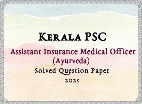 Kerala PSC Assistant Insurance Medical Officer (Ayurveda) Exam Answer ...