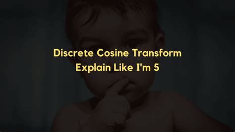Image result for Discrete Cosine Transform Tutorial