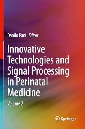 Buy Innovative Technologies and Signal Processing in Perinatal Medicine ...