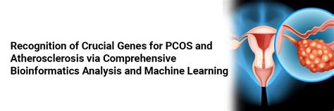 Recognition of Crucial Genes for PCOS and Atherosclerosis via ...