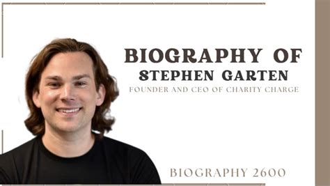 Biography of Stephen Garten:Founder and CEO of Charity Charge -Entrepreneur