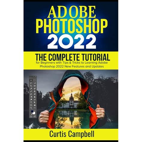 Buy Adobe Photoshop 2022: The Complete Tutorial for Beginners with Tips ...