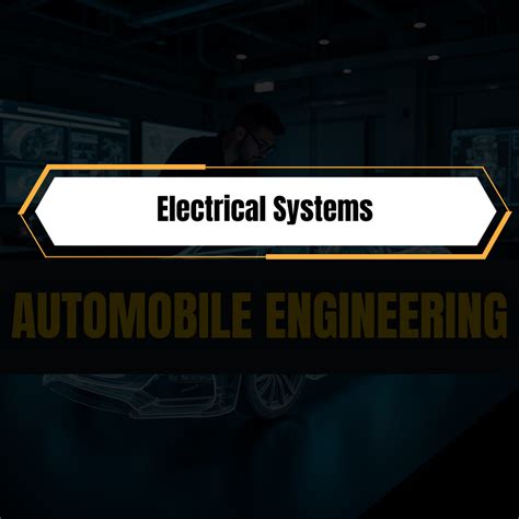 Electrical Systems in Automobile Engineering – Learn with Magic Marks