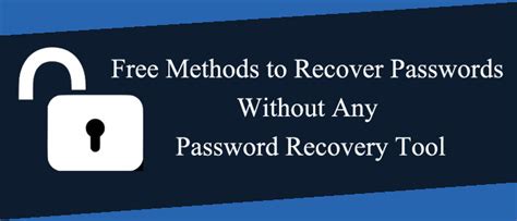 Free Methods to Recover Passwords without any Password Recovery Tool