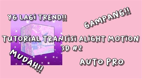 Image result for Tutorial Transisi Alight Motion