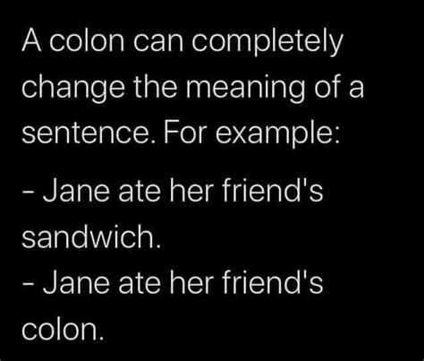 A colon can completely change the meaning of a sentence - 9GAG
