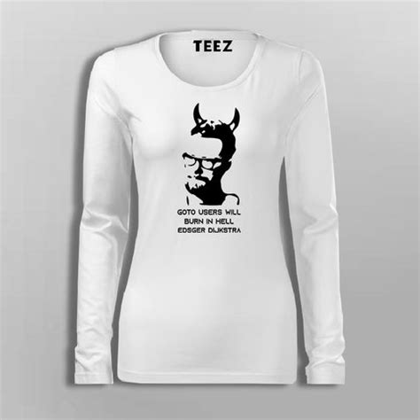 Goto Users Will Burn In Hell Edsger Dijkstra Developers T-Shirt For Wo ...