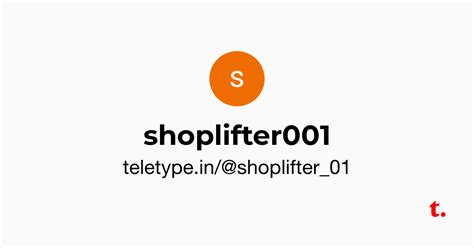 shoplifter001 — Teletype