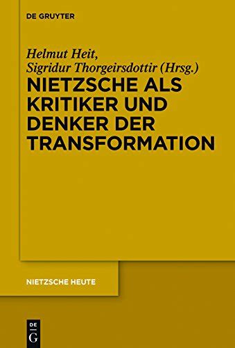Nietzsche als Kritiker und Denker der Transformation (Nietzsche Heute 6 ...