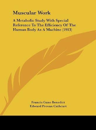 Buy Muscular Work: A Metabolic Study with Special Reference to the ...