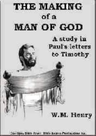 Buy The Making of a Man of God: A Study in Paul's Letters to Timothy ...