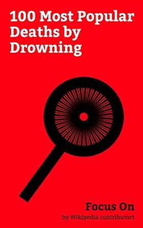 Focus On: 100 Most Popular Deaths by Drowning: RMS Titanic, Whitney ...