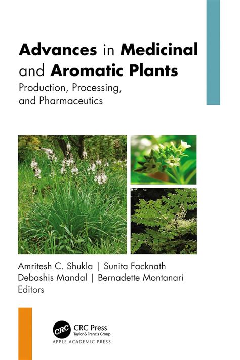 Advances in Medicinal and Aromatic Plants: Production, Processing, and ...
