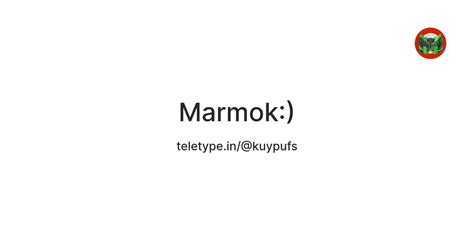 Marmok:) — Teletype