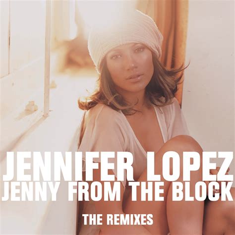 ‎Jenny From The Block (The Remixes) - EP - Album by Jennifer Lopez - Apple Music