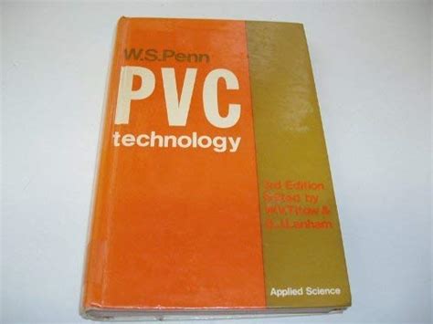 PVC Technology : Penn S. W., Titow V. W., Lanham J. B.: Amazon.in: Books