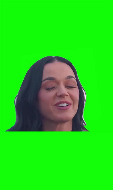 Katy Perry I feel super connected to love Meme Green Screen - Video ...