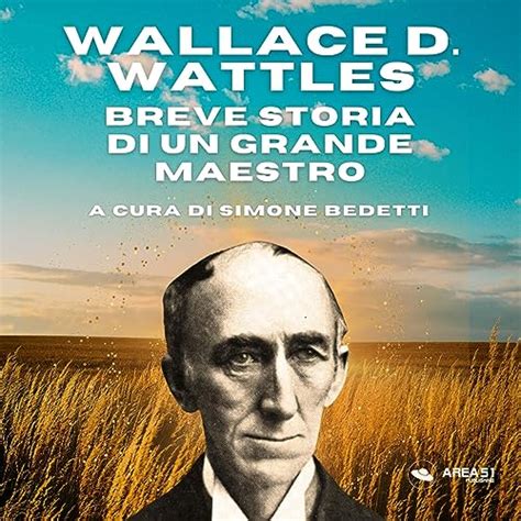 Wallace D. Wattles: breve storia di un grande maestro (Audio Download ...