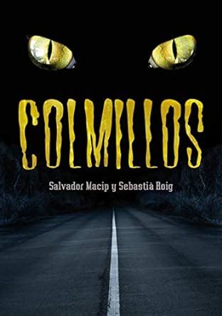 Colmillos (Libros digitales) (Spanish Edition) eBook : Macip, Salvador ...