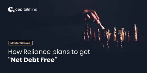 How Reliance Plans To Get “Net Debt Free” » Capitalmind - Better Investing