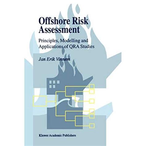 Offshore Risk Assessment: Principles, Modelling and Applications of QRA ...