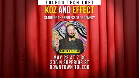 Koz and Effect Starring the Professor of Comedy, Toledo Tech Loft, 23 ...