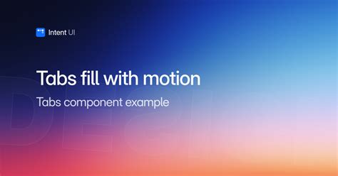Patterns: Tabs fill with motion / Intent UI Design