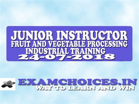 24-07-2018 JUNIOR INSTRUCTOR FRUIT AND VEGETABLES PROCESSING ...
