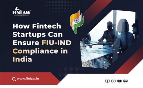 How Fintech Startups Can Ensure FIU-IND Compliance in India - Blog
