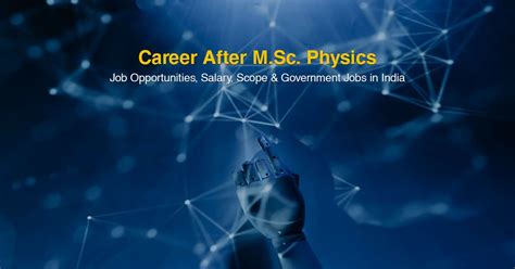 Career After MSc Physics: Jobs, Salary, Scope in India