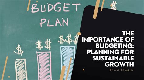 The Importance of Budgeting: Planning for Sustainable Growth | Bharat Chhabria | Finance