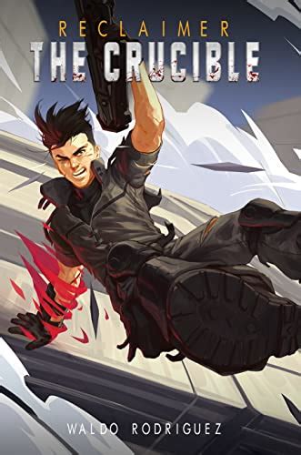 The Crucible: An Epic Military Scifi Progression Series (Reclaimer Book ...