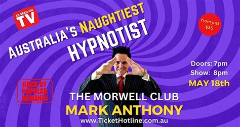 Morwell, Victoria - Australias Naughtiest Hypnotist Is Back By Popular ...