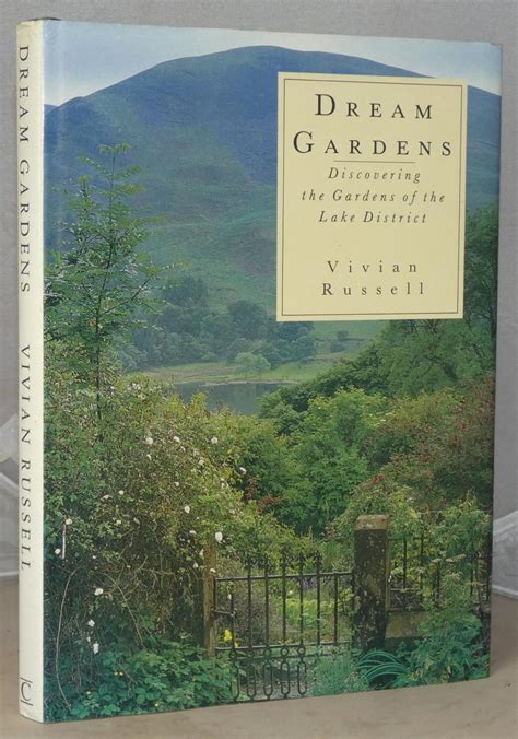Dream Gardens. Discovering Gardens of the Lake District. von Russell, V ...