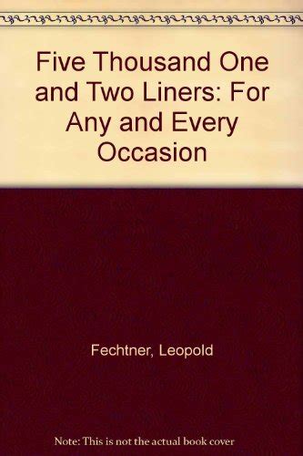 Five Thousand One and Two Liners: For Any and Every Occasion : Fechtner ...