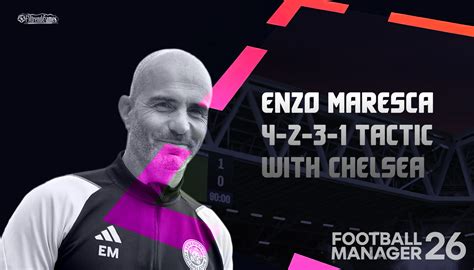 FM26 Enzo Maresca 4-2-3-1 Tactic with Chelsea FC | FMtrendGames